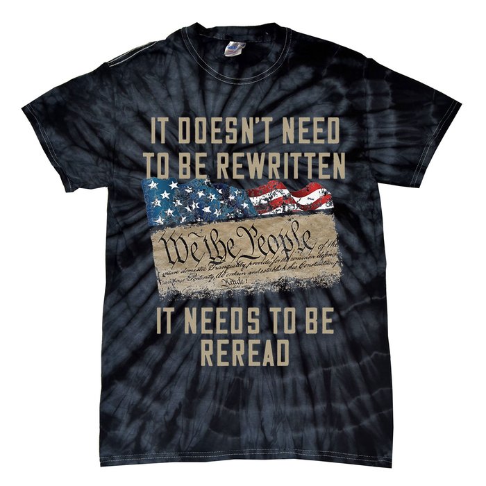 It Doesn't Need To Be Rewritten It Needs to be Reread Tie-Dye T-Shirt