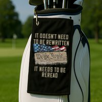It Doesn't Need To Be Rewritten It Needs to be Reread Golf Towel