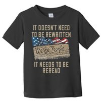It Doesn't Need To Be Rewritten It Needs to be Reread Toddler T-Shirt