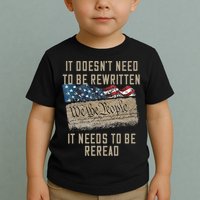 It Doesn't Need To Be Rewritten It Needs to be Reread Toddler T-Shirt