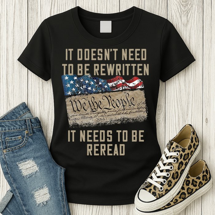 It Doesn't Need To Be Rewritten It Needs to be Reread Womens T-Shirt