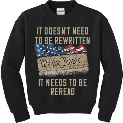 It Doesn't Need To Be Rewritten It Needs to be Reread Kids Sweatshirt