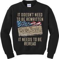 It Doesn't Need To Be Rewritten It Needs to be Reread Kids Sweatshirt