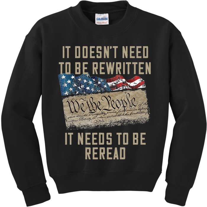 It Doesn't Need To Be Rewritten It Needs to be Reread Kids Sweatshirt