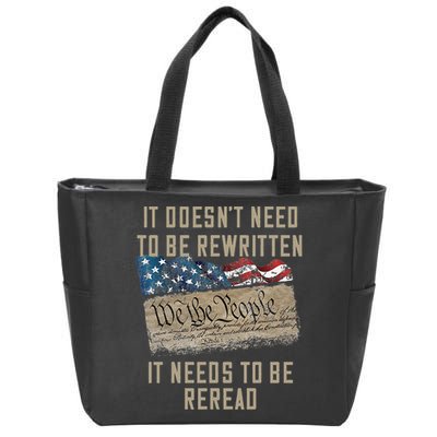 It Doesn't Need To Be Rewritten It Needs to be Reread Zip Tote Bag