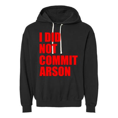 I Did Not Commit Arson Red Logo Garment-Dyed Fleece Hoodie