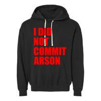 I Did Not Commit Arson Red Logo Garment-Dyed Fleece Hoodie