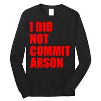 I Did Not Commit Arson Red Logo Long Sleeve Shirt