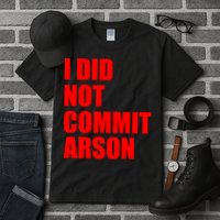 I Did Not Commit Arson Red Logo Tall T-Shirt