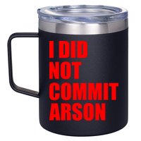 I Did Not Commit Arson Red Logo 12oz Stainless Steel Coffee Mug