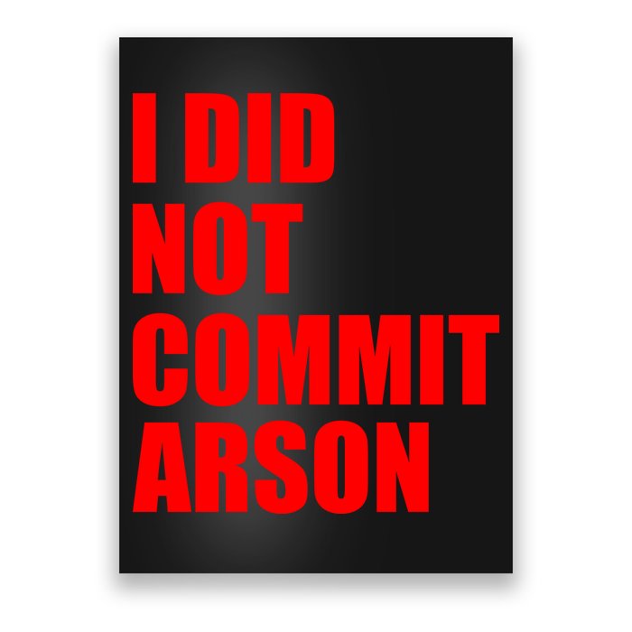 I Did Not Commit Arson Red Logo Poster
