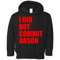 I Did Not Commit Arson Red Logo Toddler Hoodie