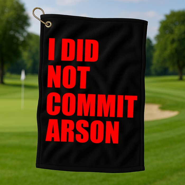I Did Not Commit Arson Red Logo Golf Towel