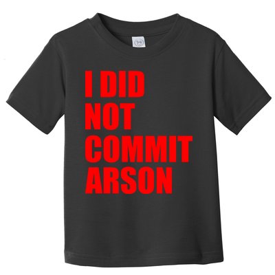 I Did Not Commit Arson Red Logo Toddler T-Shirt