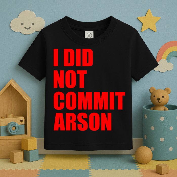 I Did Not Commit Arson Red Logo Toddler T-Shirt