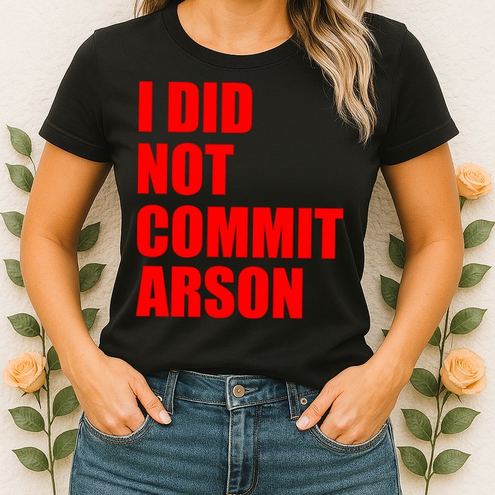I Did Not Commit Arson Red Logo Womens T-Shirt
