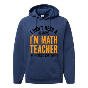 I DonT Need A Costume IM Math Funny Teacher Halloween Performance Fleece Hoodie