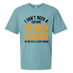 I DonT Need A Costume IM Math Funny Teacher Halloween Sueded Cloud Jersey T-Shirt