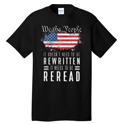 It Doesn't Need To Be Rewritten It Needs To Be Reread Tall T-Shirt