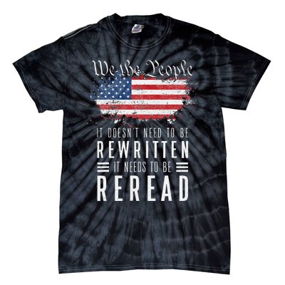 It Doesn't Need To Be Rewritten It Needs To Be Reread Tie-Dye T-Shirt