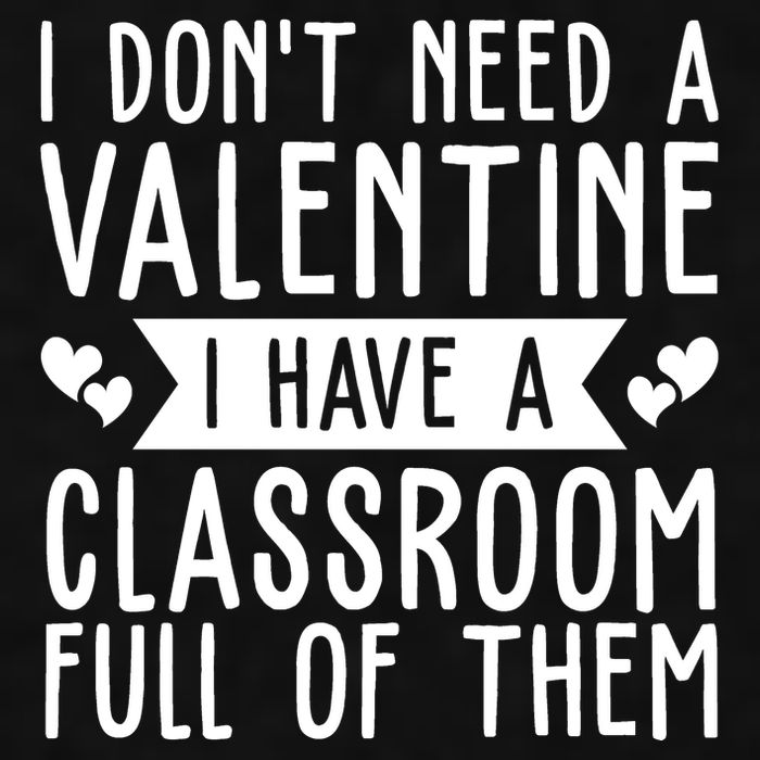 I Dont Need A Valentine I Have A Classroom Full Of Them Teacher Ladies PosiCharge Tri-Blend Wicking Tank
