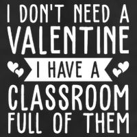 I Dont Need A Valentine I Have A Classroom Full Of Them Teacher 7 Panel Mesh Trucker Snapback Hat