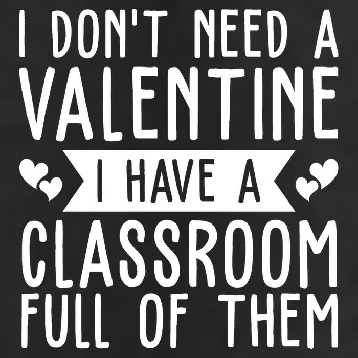 I Dont Need A Valentine I Have A Classroom Full Of Them Teacher 7 Panel Mesh Trucker Snapback Hat