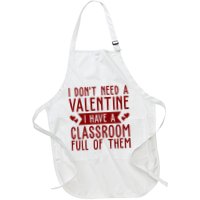 I Dont Need A Valentine I Have A Classroom Full Of Them Teacher Apron