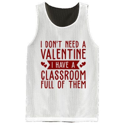 I Dont Need A Valentine I Have A Classroom Full Of Them Teacher Mesh Reversible Basketball Jersey Tank