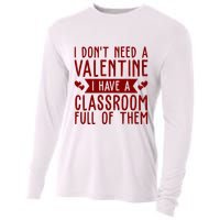 I Dont Need A Valentine I Have A Classroom Full Of Them Teacher Cooling Performance Long Sleeve Crew