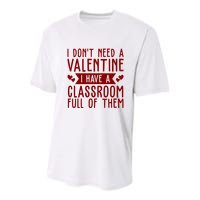 I Dont Need A Valentine I Have A Classroom Full Of Them Teacher Youth Performance Sprint T-Shirt