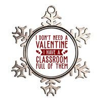 I Dont Need A Valentine I Have A Classroom Full Of Them Teacher Metallic Star Ornament