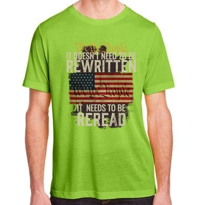 It DoesnT Need To Be Rewritten Constitution We The People Gift Adult ChromaSoft Performance T-Shirt