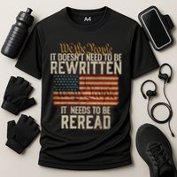 It DoesnT Need To Be Rewritten Constitution We The People Gift Performance Shirt