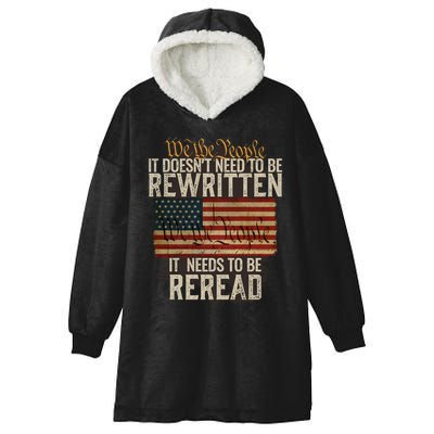 It DoesnT Need To Be Rewritten Constitution We The People Gift Hooded Wearable Blanket
