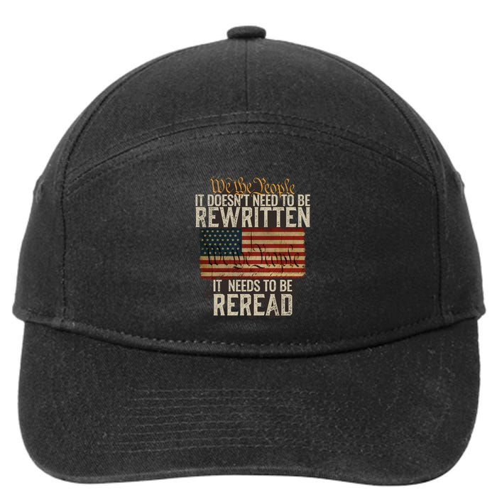 It DoesnT Need To Be Rewritten Constitution We The People Gift 7-Panel Snapback Hat
