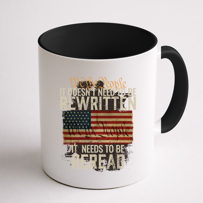 It DoesnT Need To Be Rewritten Constitution We The People Gift Mug