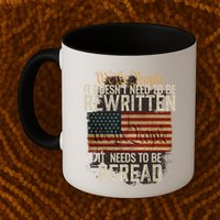 It DoesnT Need To Be Rewritten Constitution We The People Gift Mug