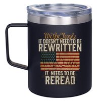It DoesnT Need To Be Rewritten Constitution We The People Gift 12oz Stainless Steel Coffee Mug