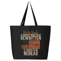 It DoesnT Need To Be Rewritten Constitution We The People Gift 25L Jumbo Tote