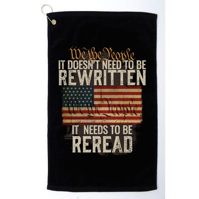 It DoesnT Need To Be Rewritten Constitution We The People Gift Golf Towel