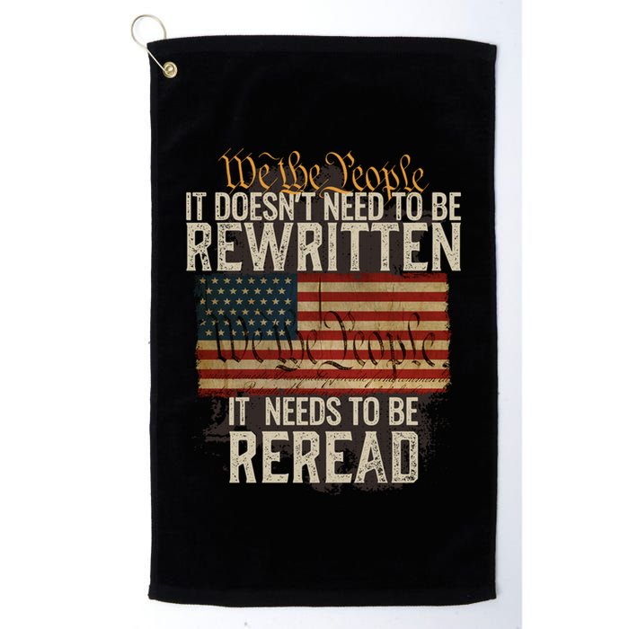 It DoesnT Need To Be Rewritten Constitution We The People Gift Golf Towel