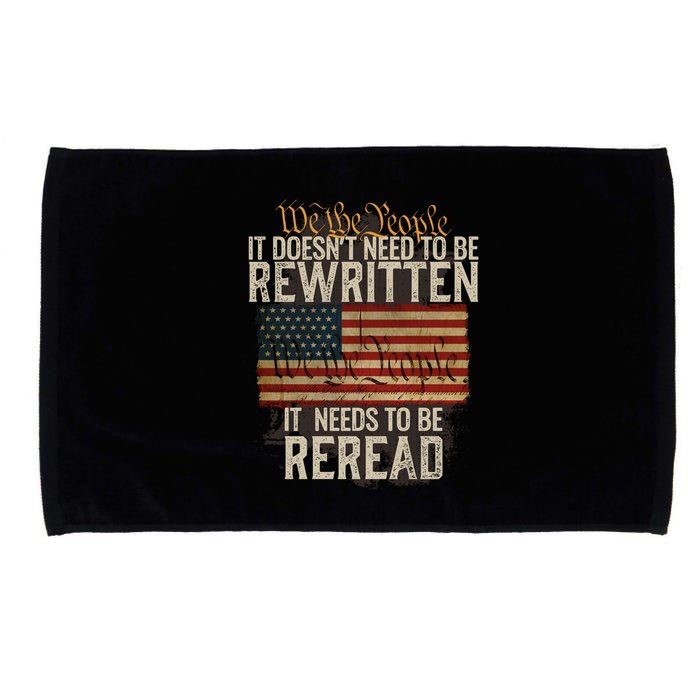 It DoesnT Need To Be Rewritten Constitution We The People Gift Microfiber Hand Towel