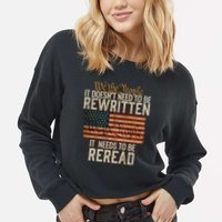 It DoesnT Need To Be Rewritten Constitution We The People Gift Cropped Pullover Crew