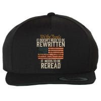 It DoesnT Need To Be Rewritten Constitution We The People Gift Wool Snapback Cap