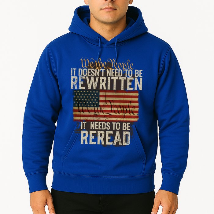 It DoesnT Need To Be Rewritten Constitution We The People Gift Hoodie