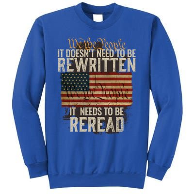 It DoesnT Need To Be Rewritten Constitution We The People Gift Sweatshirt