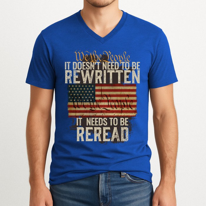 It DoesnT Need To Be Rewritten Constitution We The People Gift V-Neck T-Shirt
