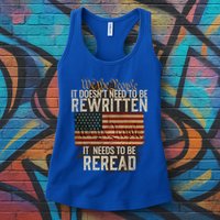 It DoesnT Need To Be Rewritten Constitution We The People Gift Womens Tank Top
