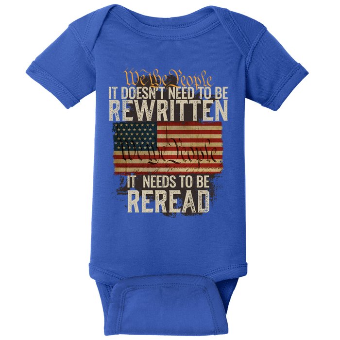 It DoesnT Need To Be Rewritten Constitution We The People Gift Baby Bodysuit